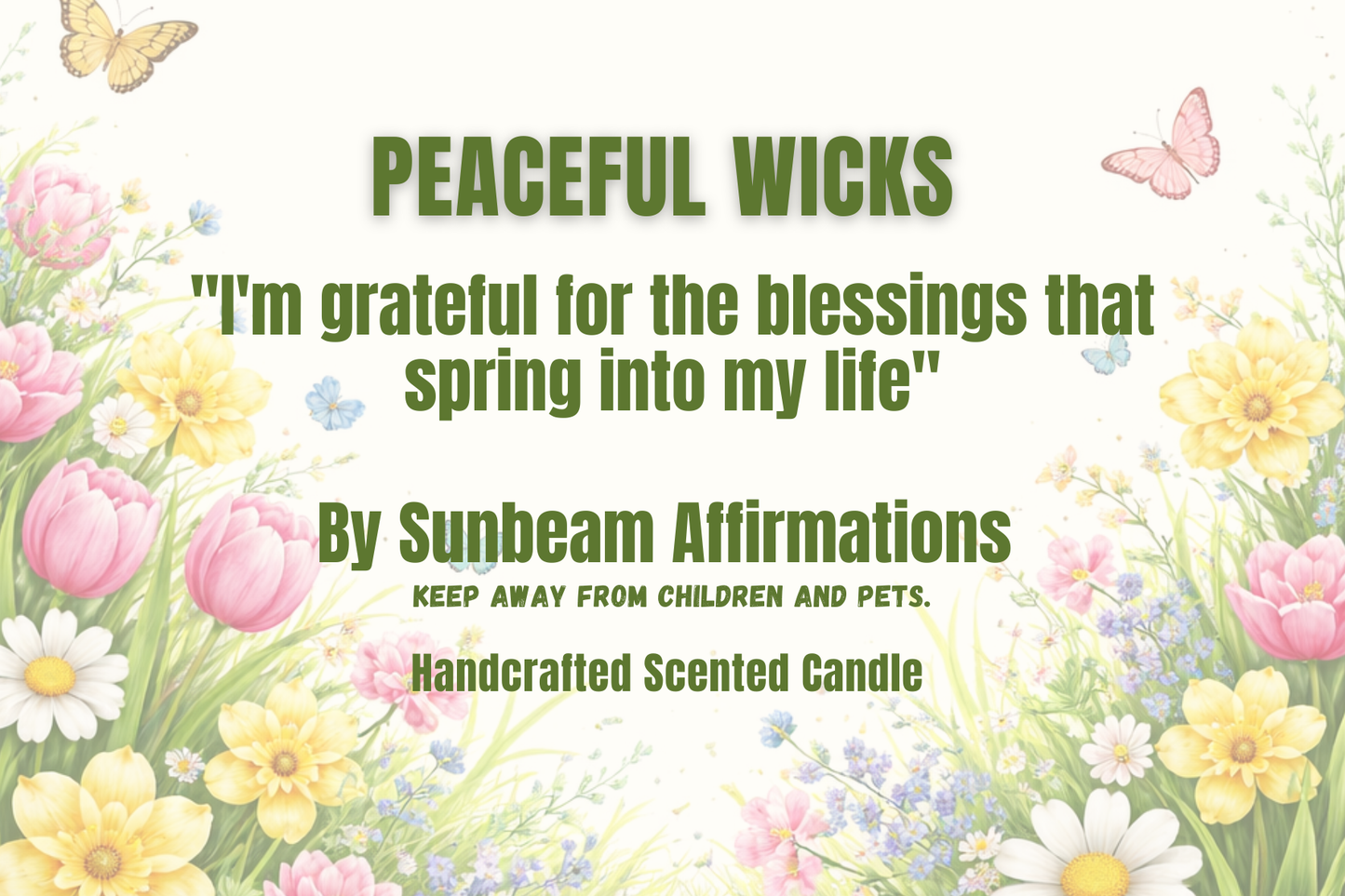 Peaceful Three Wick Affirmation Candle "I'M GRATEFUL FOR THE BLESSINGS THAT SPRING INTO MY LIFE"